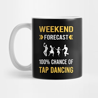 Weekend Forecast Tap Dance Dancing Mug